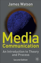 Media communication - an introduction to theory and process