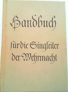 Handbuch für die Singleiter der Wehrmacht. Lorenz, Ferdinand und Strube Adolf. Leipzig- Verlag ...