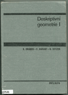 Deskriptivní geometrie - učebnice pro vysoké školy. Díl 1.