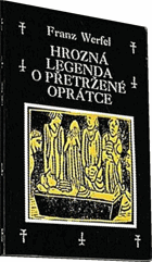 Hrozná legenda o přetržené oprátce