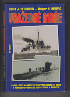 Vražedné moře - souboj mezi kanadským torpédoborcem St. Croix a německou ponorkou U305 v ...