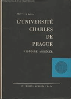 L'Université Charles de Prague 1348-1960 - Histoire abrégée