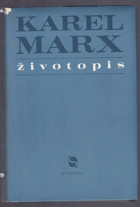 Karel Marx. Životopis