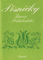 Písničky Fanoše Mikuleckého - Notový záznam s podloženými texty.