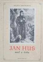 Jan Hus - muž a doba