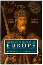 Illustrated history of Europe - a unique guide to Europe's common heritage