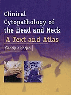 Clinical cytopathology of the head and neck