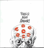 PABLO, MON AMOUR, com desenhos de Chico Caruso, capa dura com sobrecapa, português + inglês