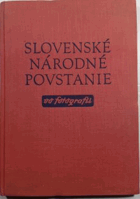 Slovenské národné povstanie vo fotografii SNP