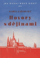 Hovory s dějinami - především s hlediska mladé generace.