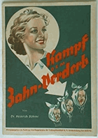 Kampf dem Zahn-Verderb. Böhme, Heinrich. Hauptamt für Volksgesundheit b. d. Reichsleitung (Hrsg.)