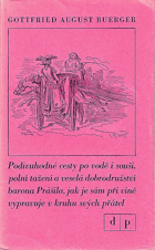 BARON PRÁŠIL Podivuhodné cesty po vodě i souši, polní tažení a veselá dobrodružství ...