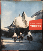 Turkey. Minarets, Figs, Cinderellas. Zikmund, Miroslav + Hanzelka, Jiri