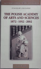 The Polish Academy of Arts and Sciences 1872-1952-2002