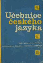 Učebnice českého jazyka pro studium při zaměstnání na odborných školách a pro školy ...