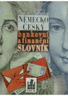 Německo-český bankovní a finanční slovník