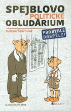 Spejblovo politické obludárium - pro otrlé dospělé!