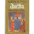 Světice Anežka Přemyslovna