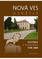 Nová Ves u Světlé - historie a současnost 1378-2008