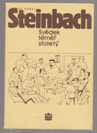 Dr. Karel Steinbach - svědek téměř stoletý