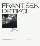 František Drtikol. Výběr fotografií z celoživotního díla