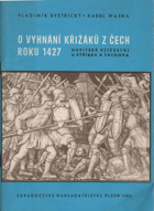 O vyhnání křižáků z Čech roku 1427 - husitské vítězství u Stříbra a Tachova