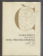 České dějiny - Doba předbělohorská. Kniha 1. Díl I., 1526-1547