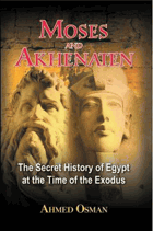 Moses and Akhenaten - the secret history of Egypt at the time of the Exodus