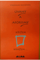 Úvahy a aforismy křížem krážem-