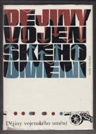 Dějiny vojenského umění - od nejstarších dob do 2. světové války