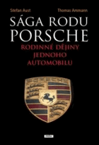Sága rodu Porsche Rodinné dějiny jednoho automobilu