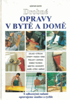 Drobné opravy v bytě a domě - s odbornými radami opravujeme snadno a rychle - izolace, střecha ...