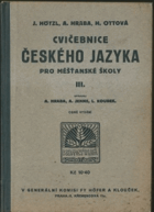 Cvičebnice českého jazyka pro měšťanské školy. Díl III (Pro třetí třídu).