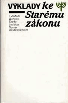 Výklady ke Starému zákonu 1 - Zákon. Genesis, Exodus, Leviticus, Numeri, Deuteronomium