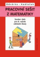 Pracovní sešit z matematiky - soubor úloh pro 8. ročník základní školy
