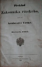 Překlad Zákonníka říšského. Zákonník říšský pro království české - za rok 1863 ...
