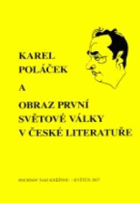 Karel Poláček a obraz první světové války v české literatuře - sborník příspěvků ze ...