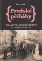 Pražské příběhy 3 - Z Malostranských zákoutí až do Jiného Světa