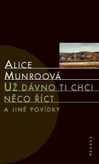 Už dávno ti chci něco říct a jiné povídky