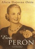 Eva Peron. A Biography - Ortiz, Alicia Dujovne