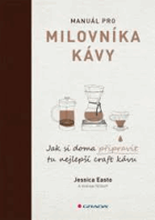Manuál pro milovníka kávy - Easto Jessica, Willhoff Andreas