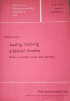 Ludvig Holberg a dánské divadlo (pokus o sociální výklad jeho komedií).