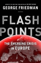 Flashpoints. The Emerging Crisis in Europe