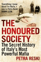 The Honoured Society. My Journey to the Heart of the Mafia - Reski, Petra