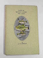 Fishes of Britain's rivers and lakes, by JR Norman
