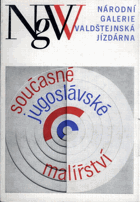 Současné jugoslávské malířství - Katalog [výstavy], Brno, únor 1972, Praha, březen-duben ...