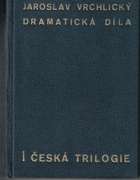 Česká trilogie, sv. 1. Drahomíra; Bratři; Knížata