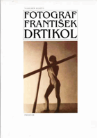 Fotograf František Drtikol Pěkná A4 originální vazba s přebalem!!