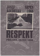 Josef Koudelka. Respekt - Srpen 1968
