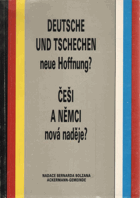 Deutsche und Tschechen neue Hoffung? - Češi a němci nová naděje?